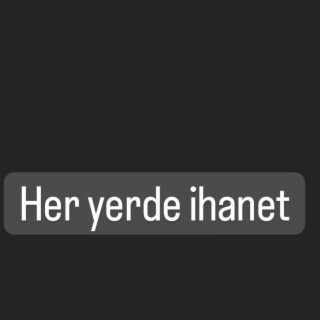 Azizcan Her yerde ihanet