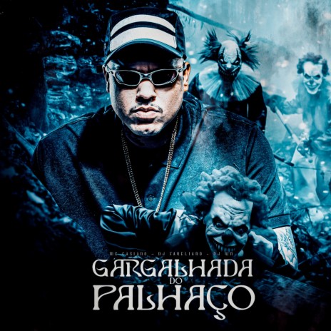 Gargalhada do Palhaço ft. DJ Faveliano & DJ WN | Boomplay Music