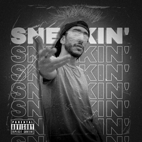 Sneakin' | Boomplay Music