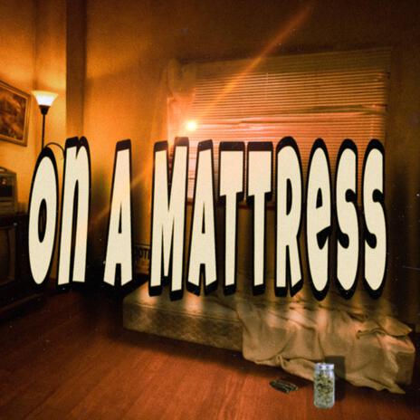 On a Mattress | Boomplay Music