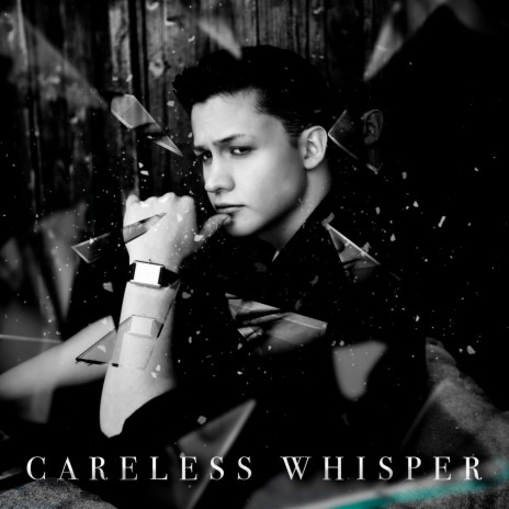 Careless Whisper (Cover) | Boomplay Music