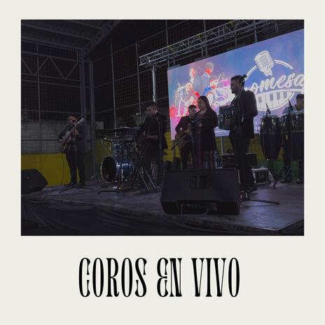 Coros En Vivo (En vivo) | Boomplay Music