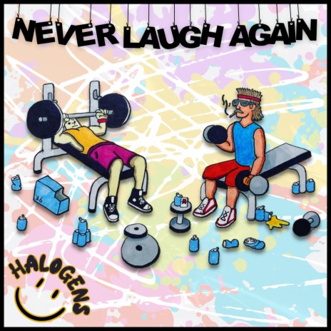 Never Laugh Again | Boomplay Music