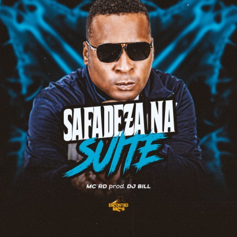 Safadeza na Suite ft. DJ Bill | Boomplay Music