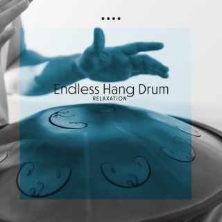 Endless Hang Drum Relaxation