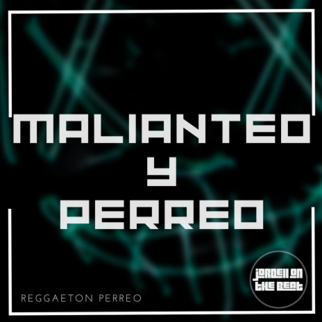 Malianteo Y Perreo | Boomplay Music