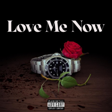 Love me now | Boomplay Music