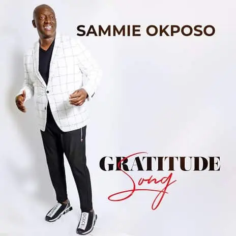 Sammie Okposo Releases “Gratitude Song”