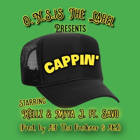 CAPPIN' ft. Myya J & Savo | Boomplay Music
