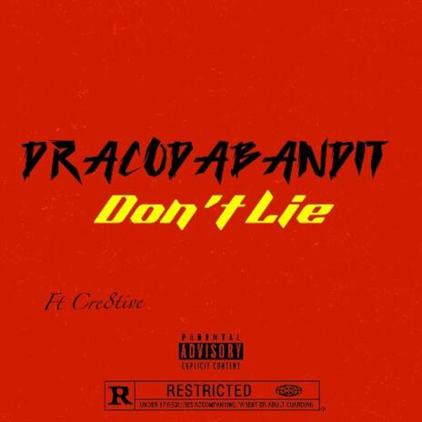 Don't Lie (Official Audio) ft. Cre8tive | Boomplay Music