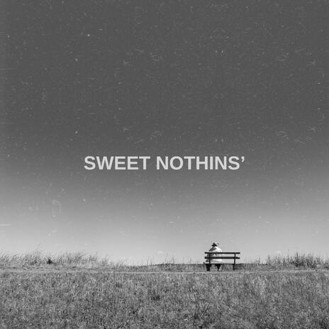 Sweet Nothin's | Boomplay Music