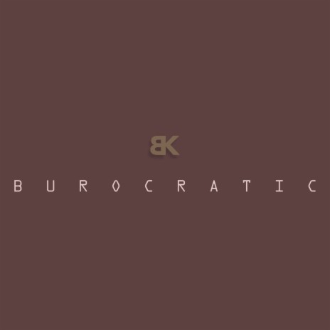 Burocratic | Boomplay Music