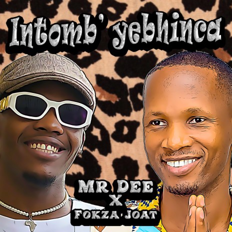 Intombi Yebhinca ft. Fokza Joat | Boomplay Music