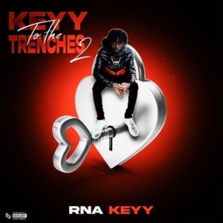 Keyy To The Trenches 2