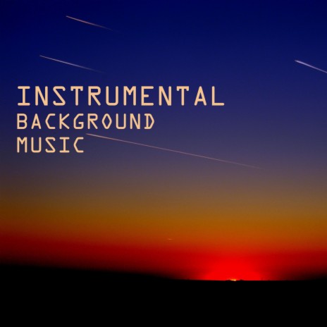 Instrumental Background Music | Boomplay Music