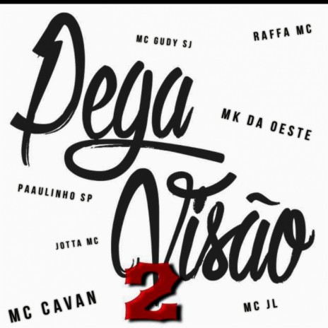 Set Pega a Visão 2 ft. MC PAAULINHO SP, MK Da Oeste, Raffa MC, MC J L & MC CAVAN | Boomplay Music