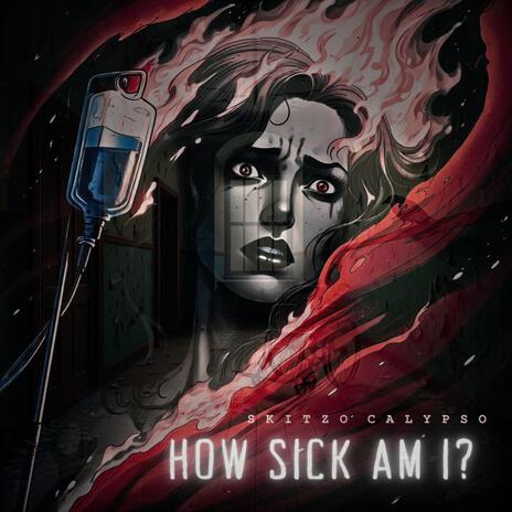 How Sick Am I? | Boomplay Music