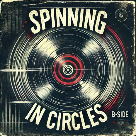 Spinning In Circles | Boomplay Music