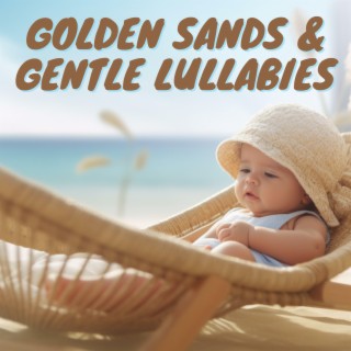 Golden Sands & Gentle Lullabies