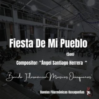 Fiesta De Mi Pueblo (Banda Filarmonica Musicos Oaxaqueños)