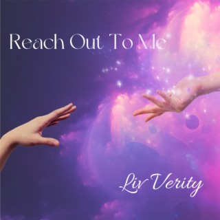 Reach Out To Me