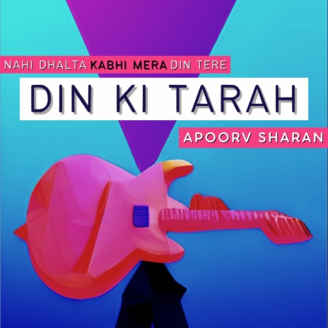 Din Ki Tarah | Boomplay Music