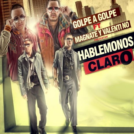 Hablemonos Claro (feat. Magnate & Valentino) | Boomplay Music