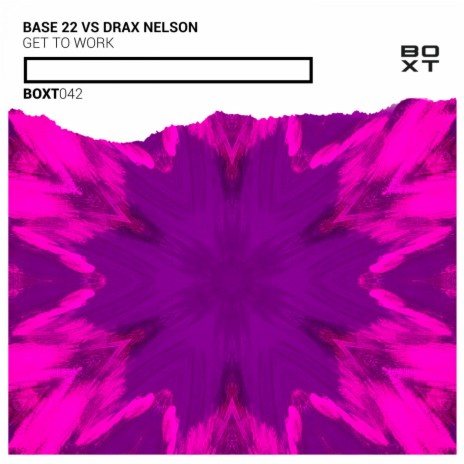 Get To Work (Radio Edit) ft. Drax Nelson | Boomplay Music
