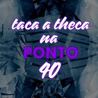 Taca a Tcheca na Ponto 40