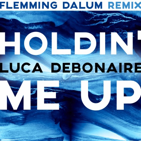 Holdin' Me Up (Flemming Dalum Remix Edit)