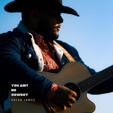 You Aint No Cowboy (Acoustic) | Boomplay Music