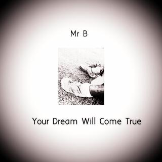 Your Dream Will Come True