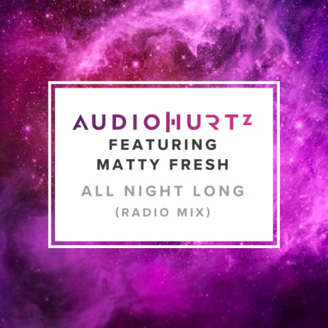 All Night Long (Radio Mix) ft. Matty Fresh | Boomplay Music