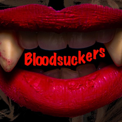 Bloodsuckers | Boomplay Music