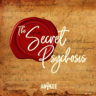 The Secret Psychosis