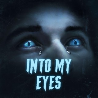 Into My Eyes | Boomplay Music