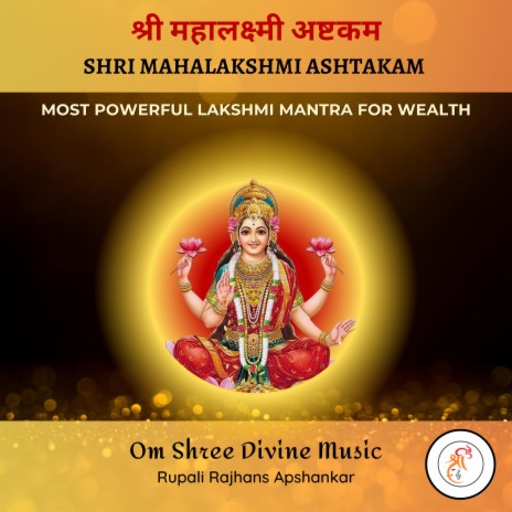 Mahalakshmi Ashtakam | महालक्ष्मी अष्टकम् | Most Powerful Lakshmi Mantra for Wealth