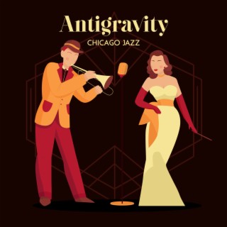 Antigravity: Chicago Jazz Smooth Trumpet Instrumental Music, Lounge Playlist Selection