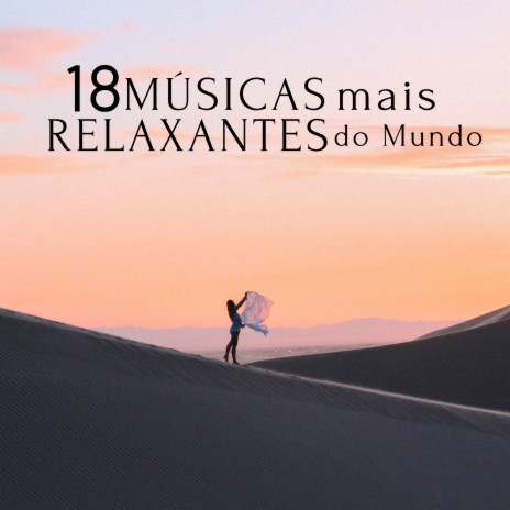 Músicas Mais Relaxantes do Mundo | Boomplay Music