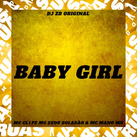 Baby Girl ft. Mc Clipe & MANO MK | Boomplay Music