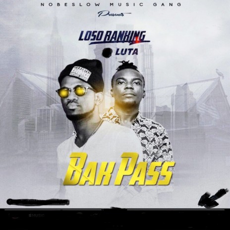Bak Pass ft. Luta | Boomplay Music