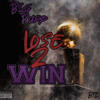 Lose 2 win (freestyle)