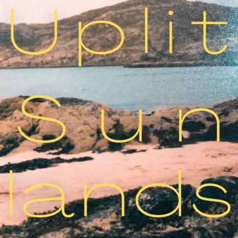 Uplit Sunlands | Boomplay Music