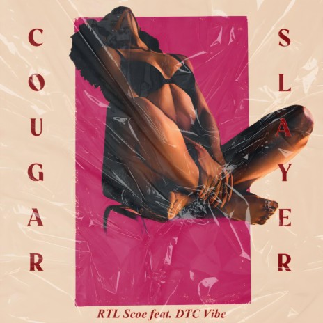 RTL Scoe Cougar Slayer ft. DTC Vibe Lyrics | Boomplay