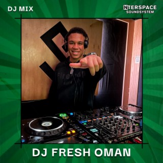 InterSpace Naija: DJ Fresh Oman, Oct 23 (DJ Mix)