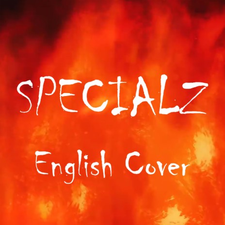 SPECIALZ (English Cover) ft. Evolite | Boomplay Music