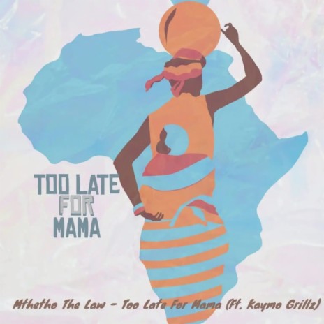 Too Late For Mama ft. Kaymo Grillz | Boomplay Music