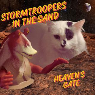 Stormtroopers In The Sand / Heaven's Gate