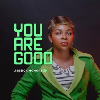 You Are Good