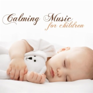 Calming Music for Children: Relaxing Background Sleep Songs